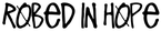 Robed In Hope logo