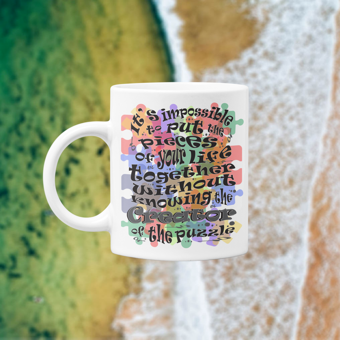 Pieces Of Your Life Ceramic Mug 11oz