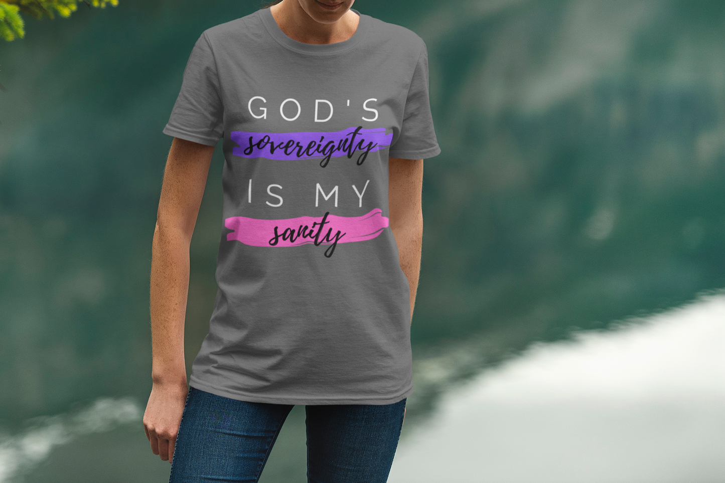 God's Sovereignty is My Sanity T-shirt