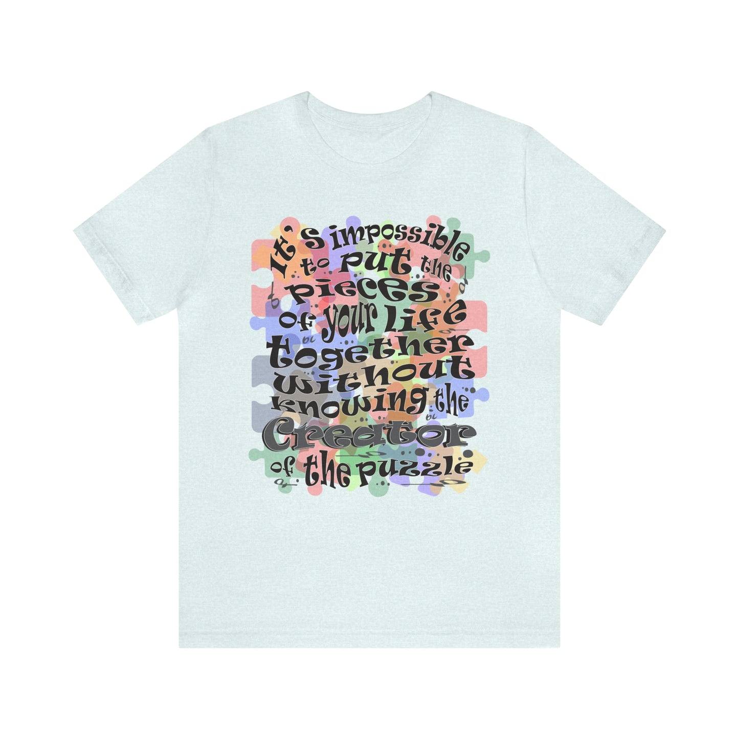 Pieces Of Your Life T-shirt