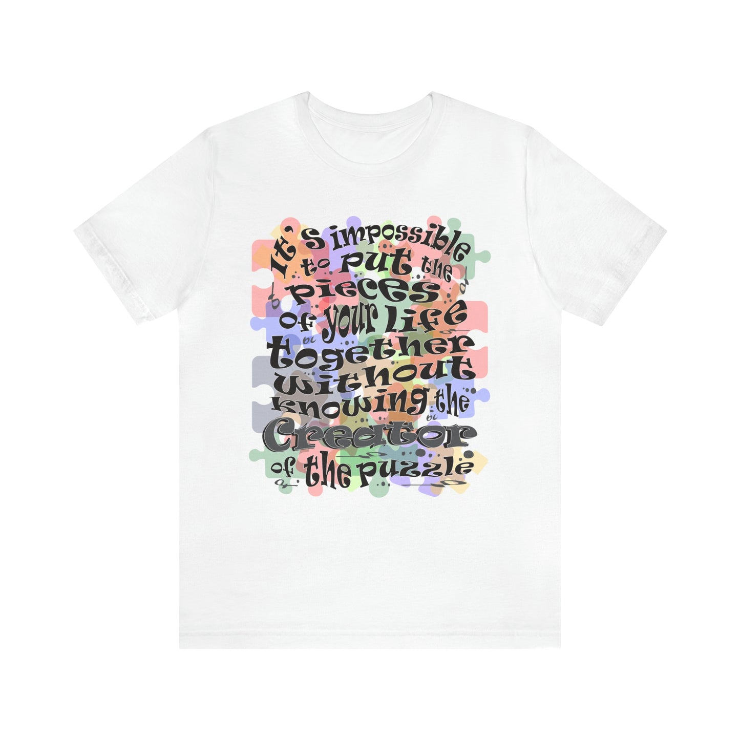 Pieces Of Your Life T-shirt