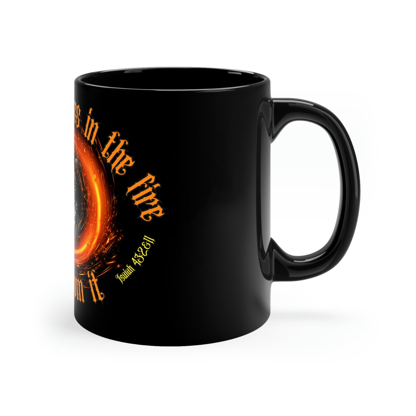 God Saves In The Fire Ceramic Black Mug 11oz