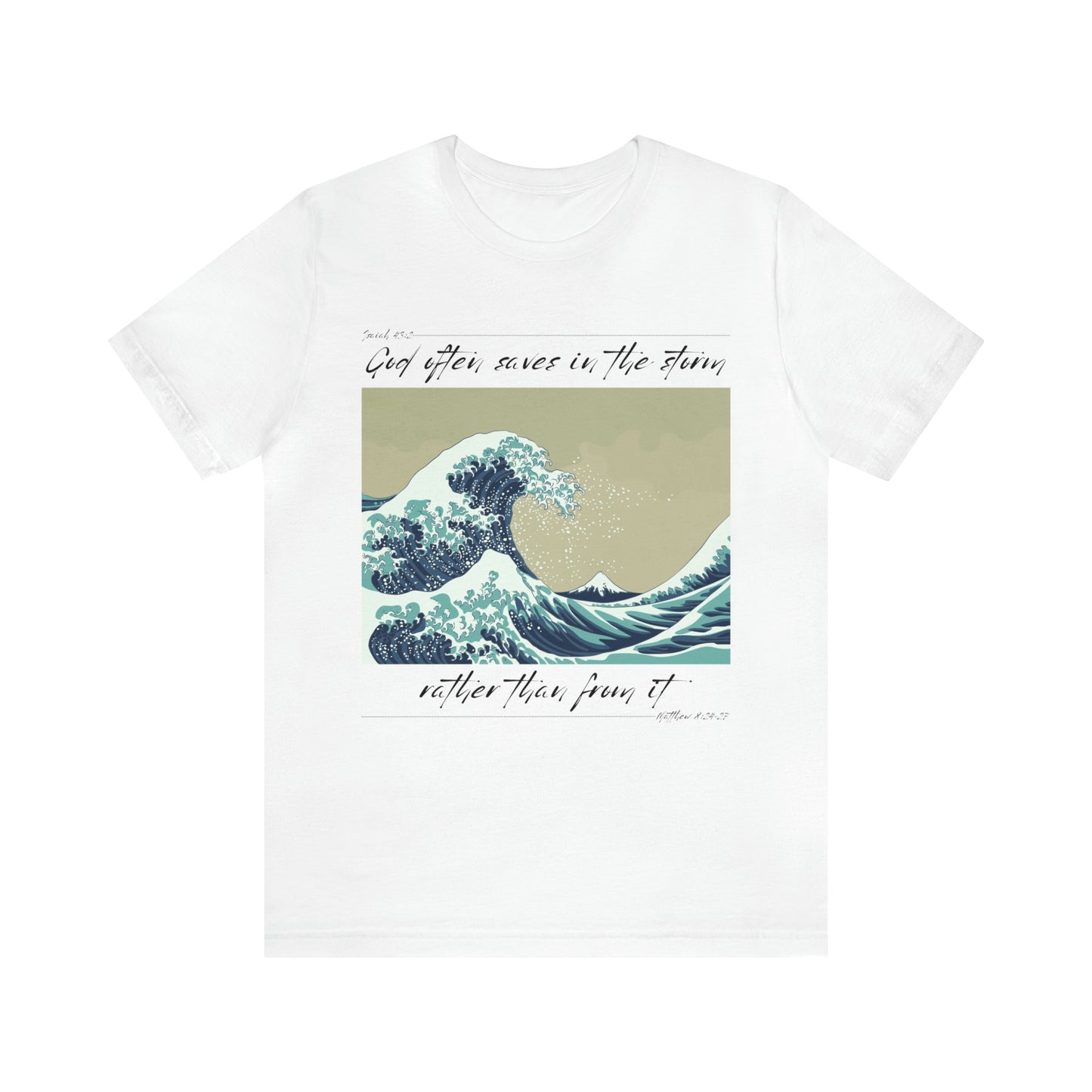 God Saves In The Storm T-shirt