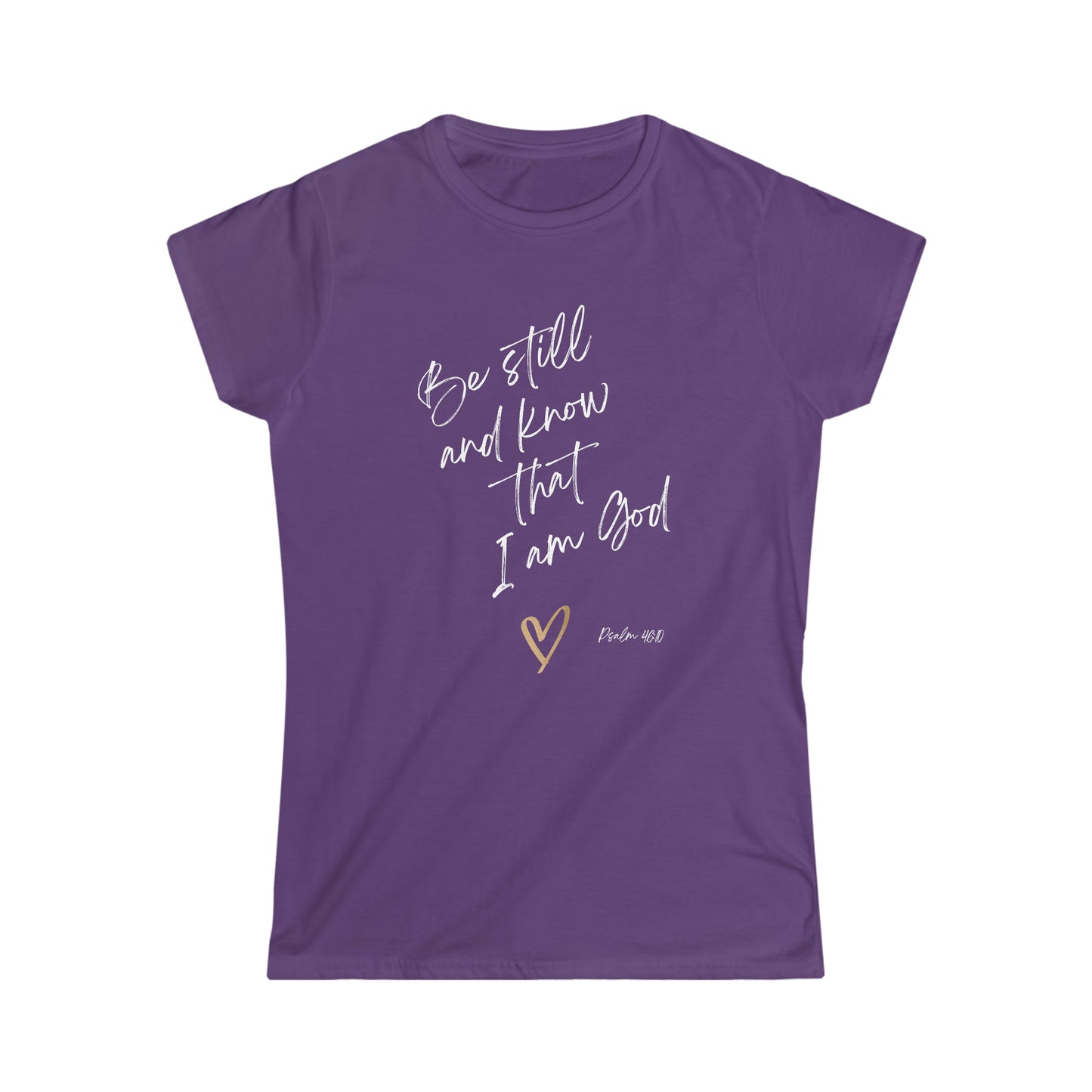 Women's Be Still and Know T-shirt