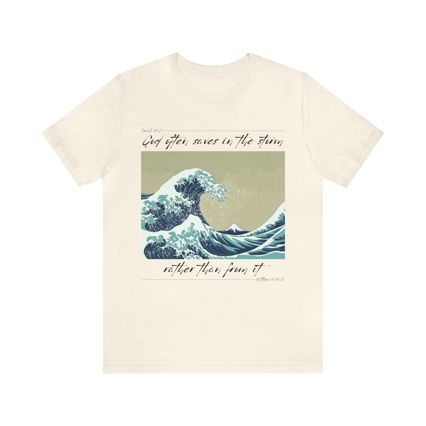 God Saves In The Storm T-shirt