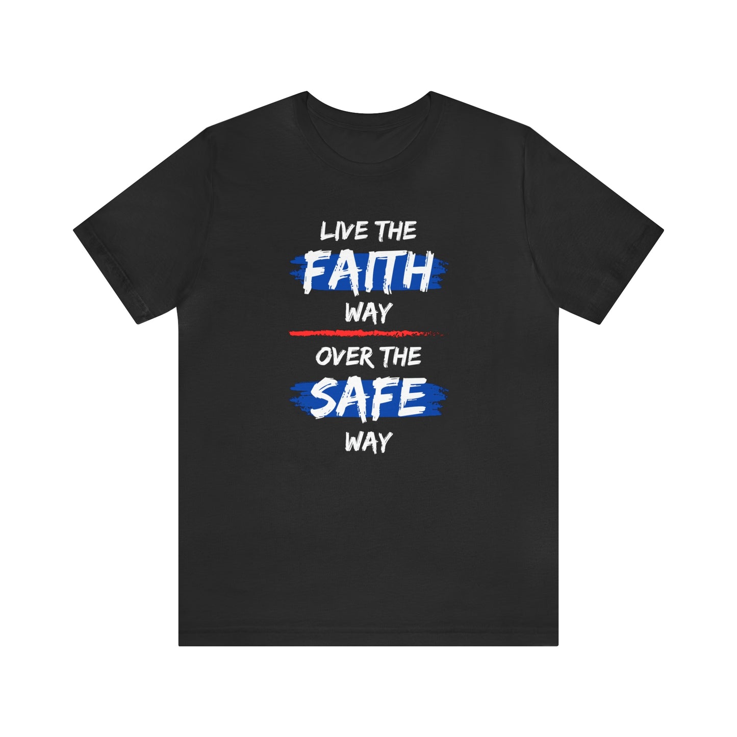 Live The Faith Way T-shirt