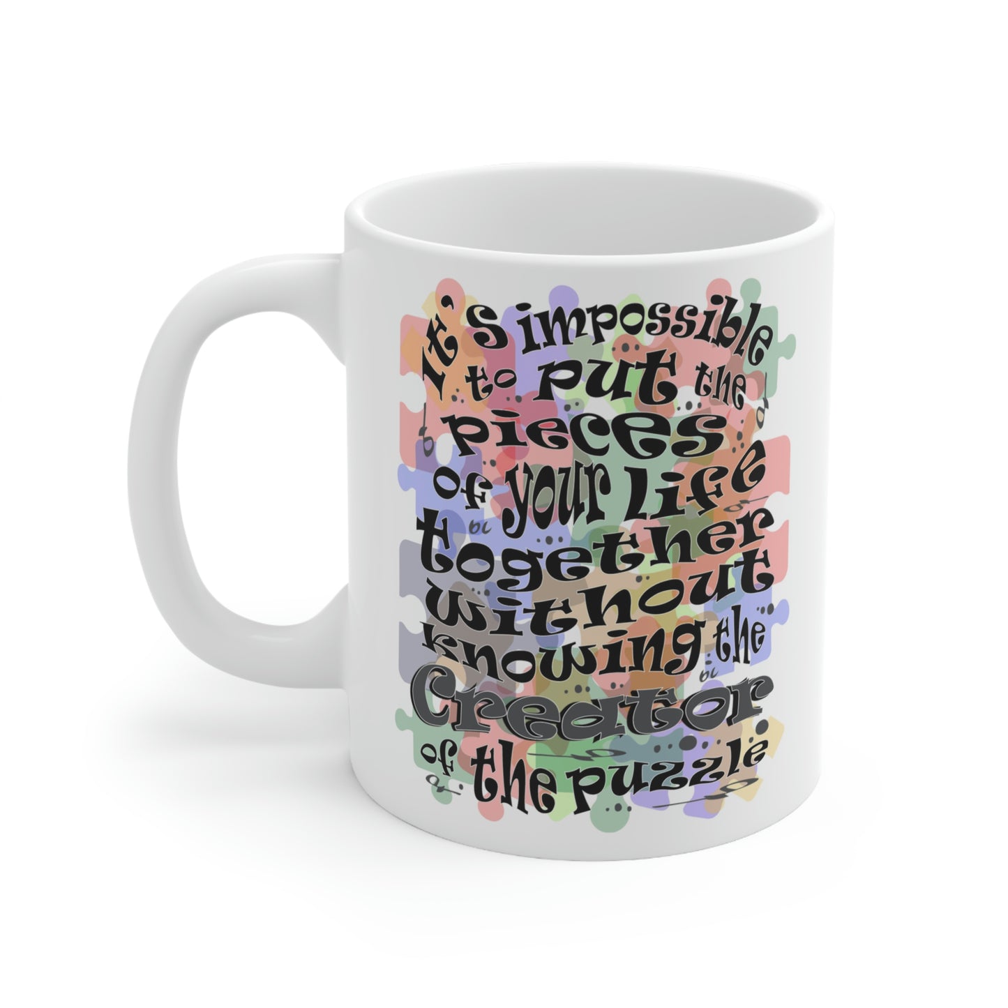 Pieces Of Your Life Ceramic Mug 11oz