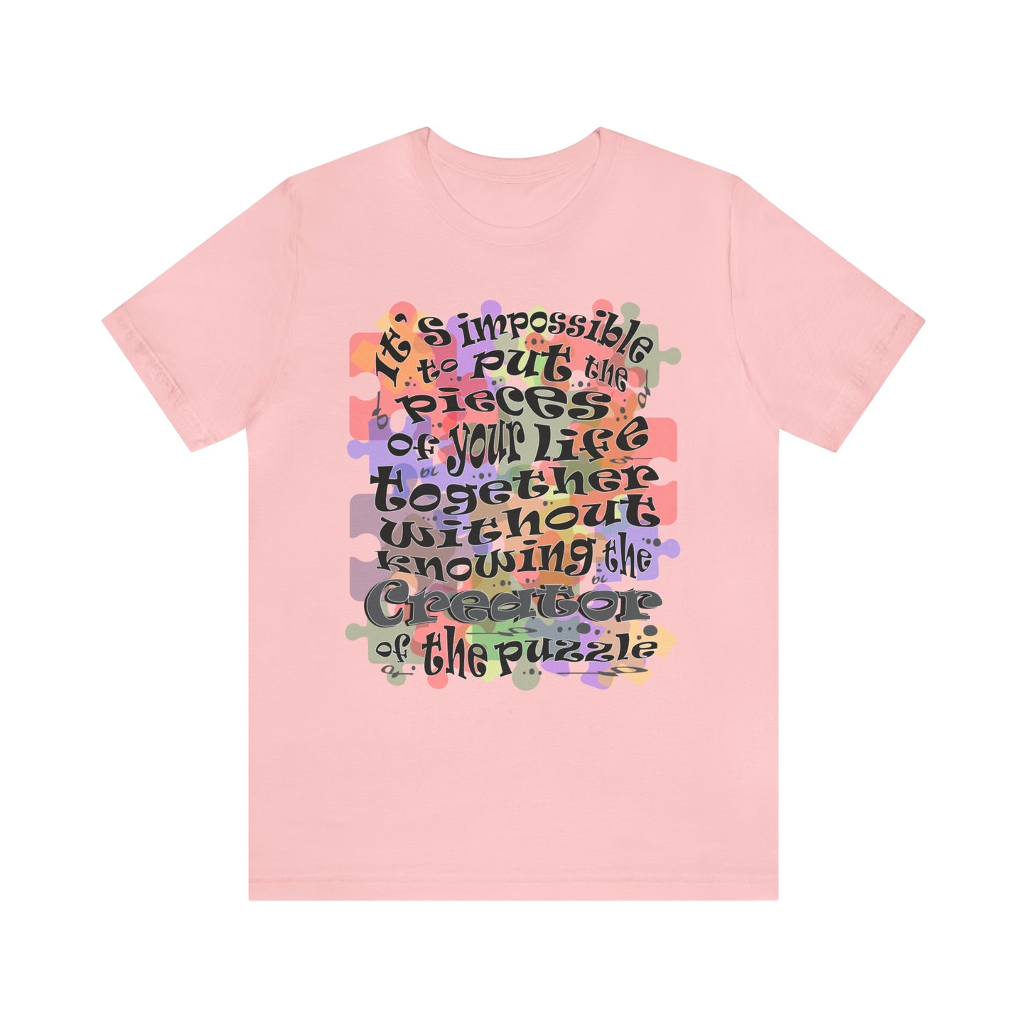 Pieces Of Your Life T-shirt