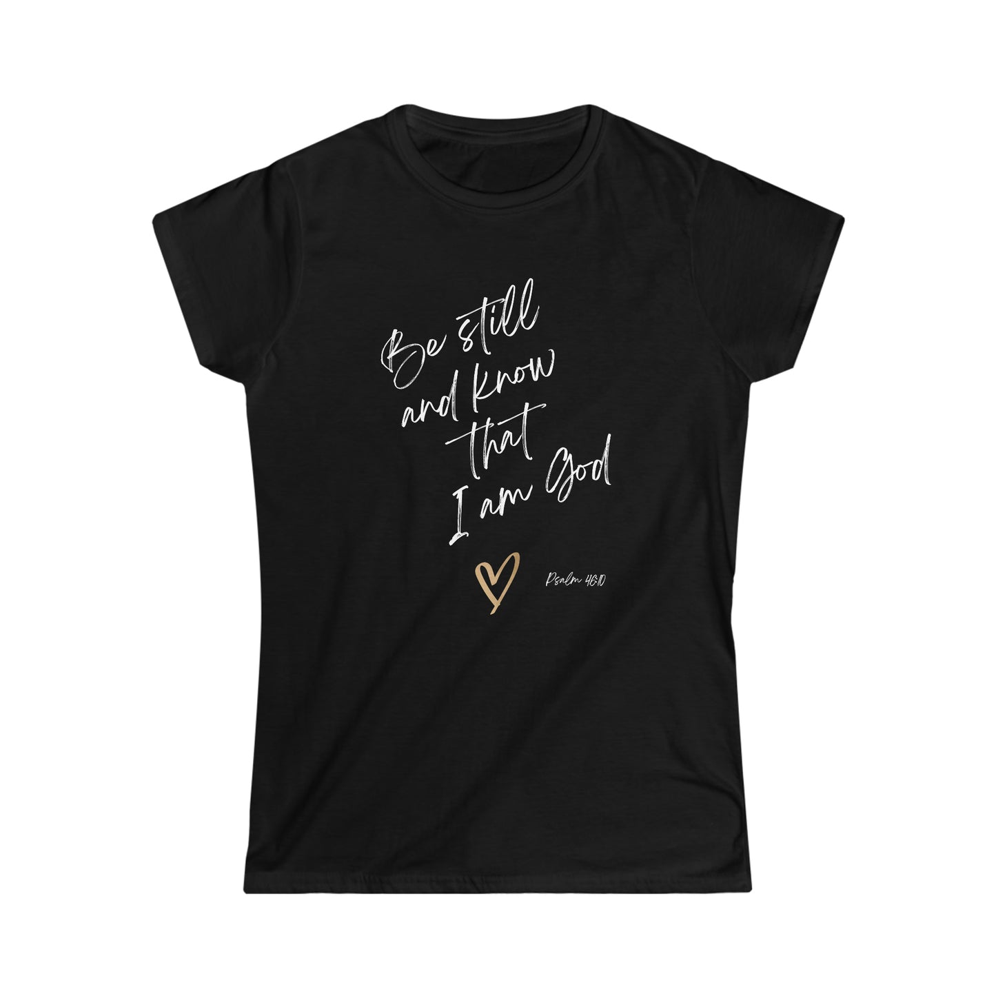 Women's Be Still and Know T-shirt