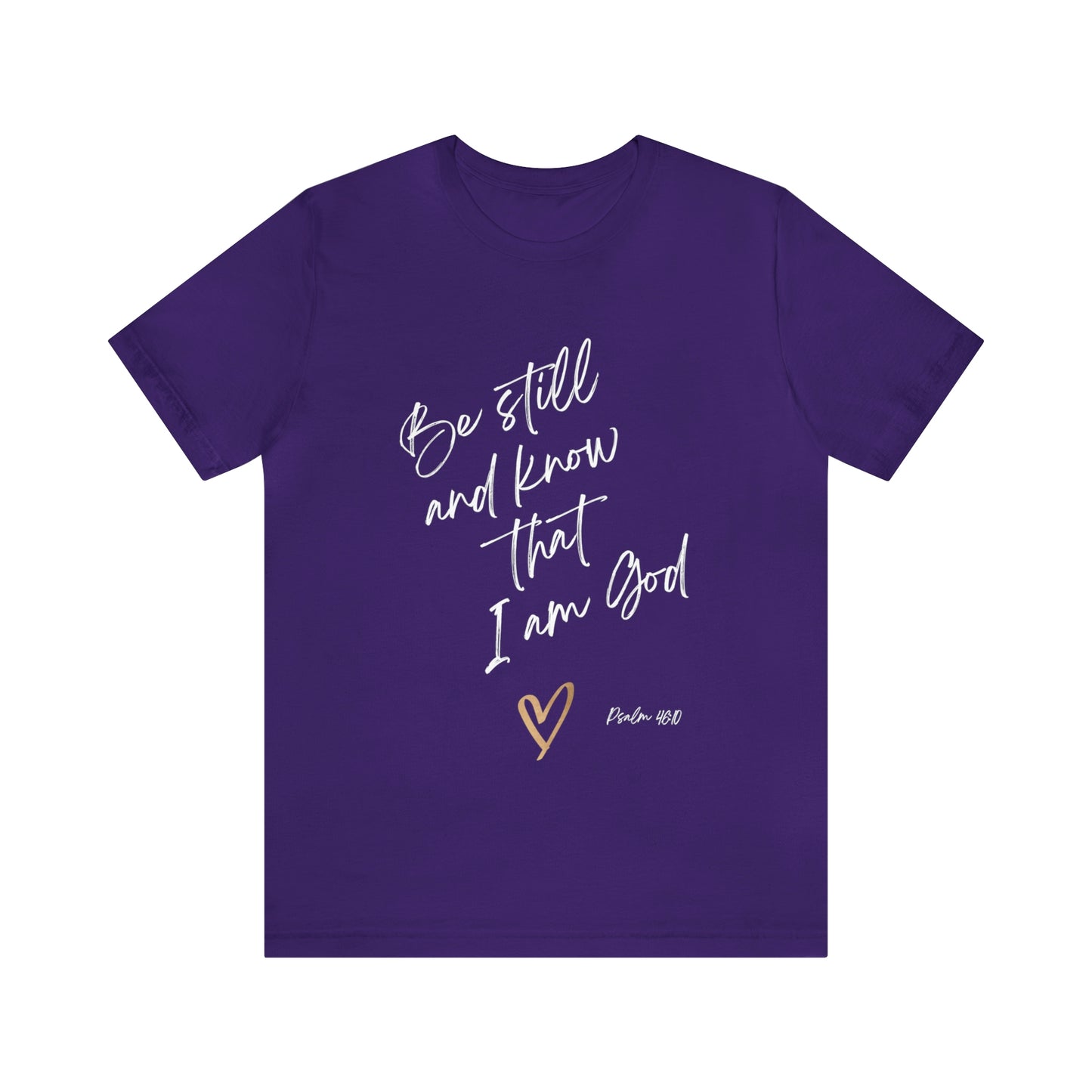 Be Still and Know T-shirt