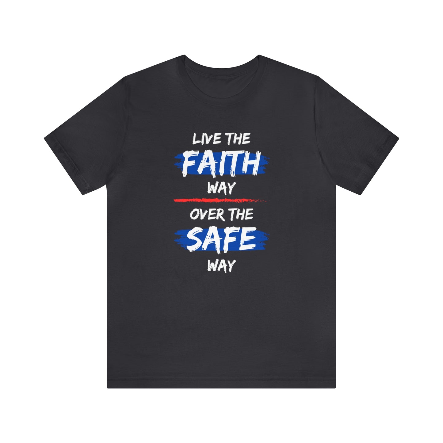 Live The Faith Way T-shirt