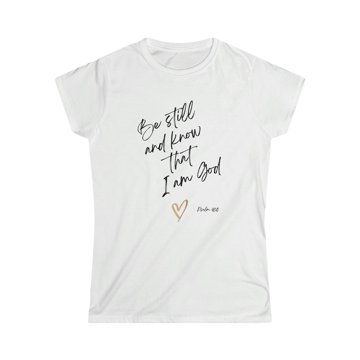 Women's Be Still and Know T-shirt