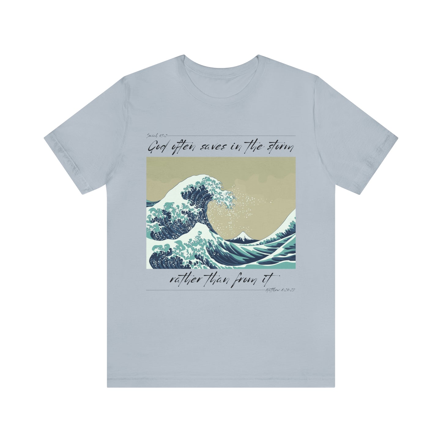 God Saves In The Storm T-shirt