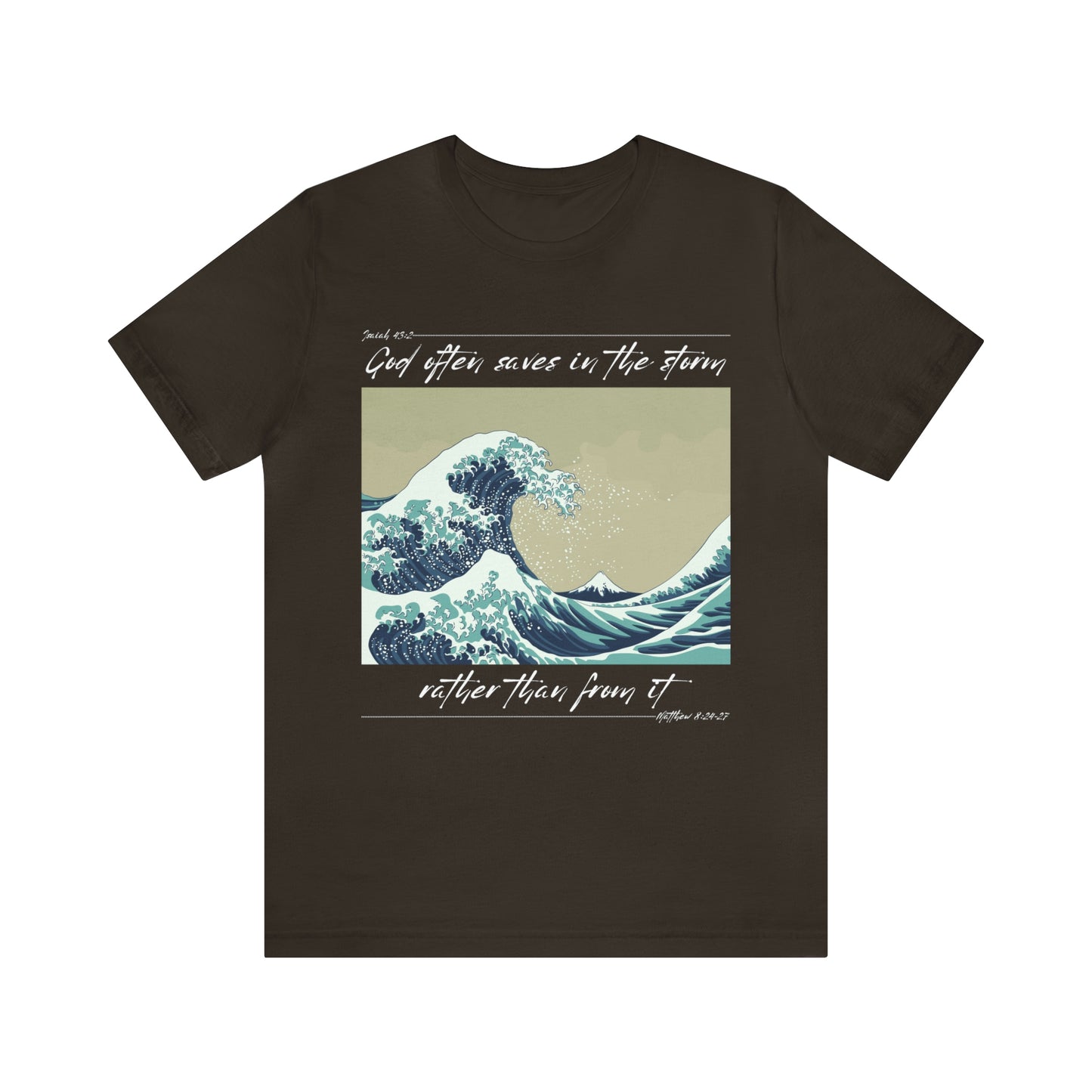 God Saves In The Storm T-shirt